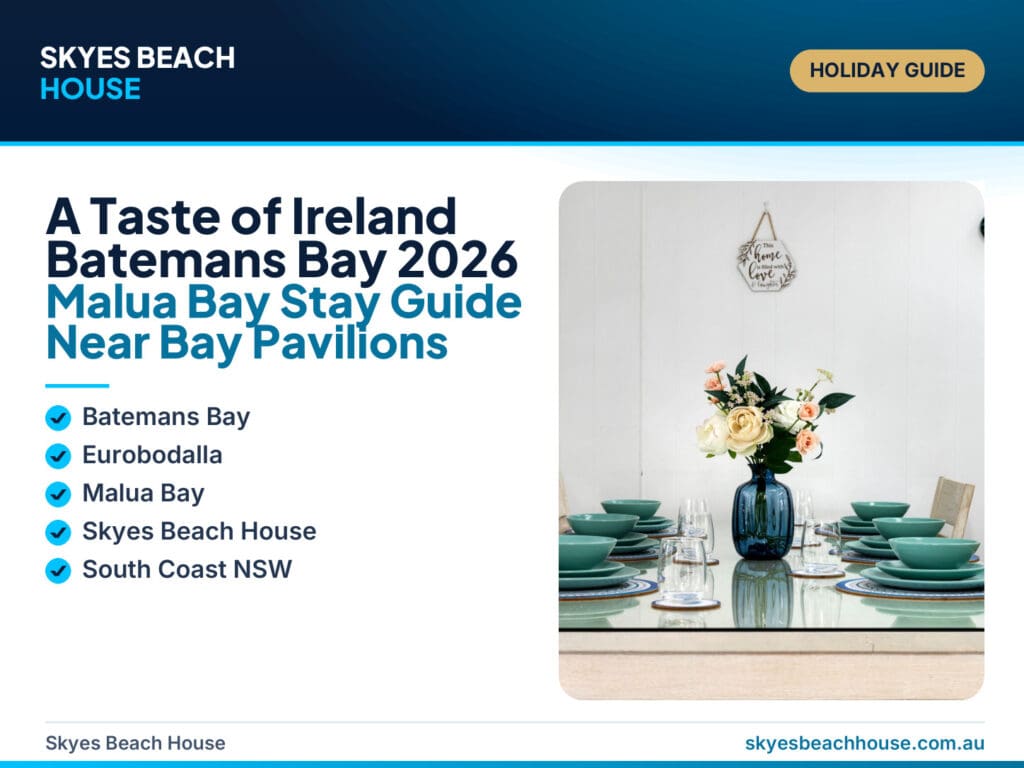 A Taste of Ireland Batemans Bay 2026 Malua Bay stay guide