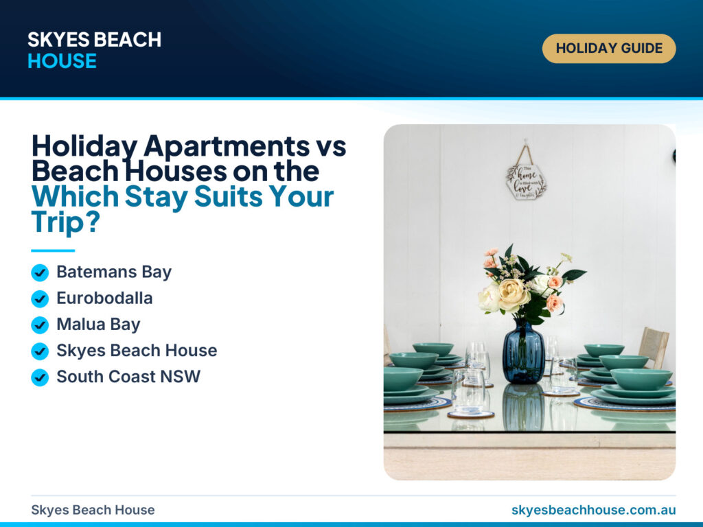 South Coast NSW accommodation comparison guide showing Malua Bay beach, apartment-style stay cues and a beach house option for families and groups.