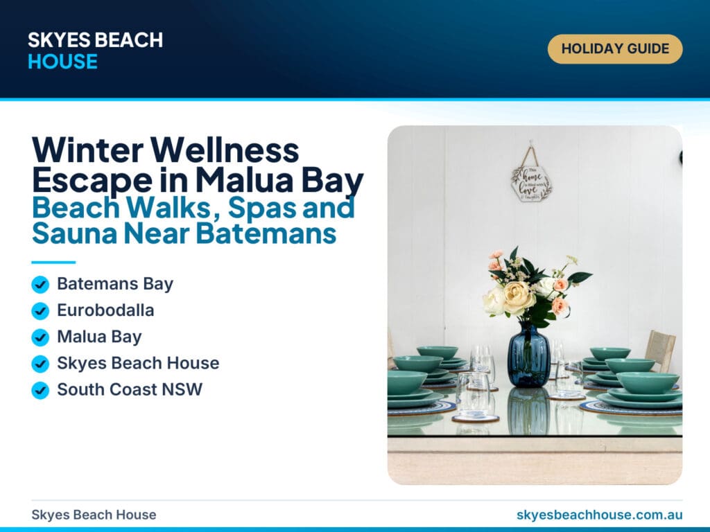 Featured image for a winter wellness escape guide in Malua Bay near Batemans Bay, showing South Coast beach scenery and cosy spa-style holiday cues.